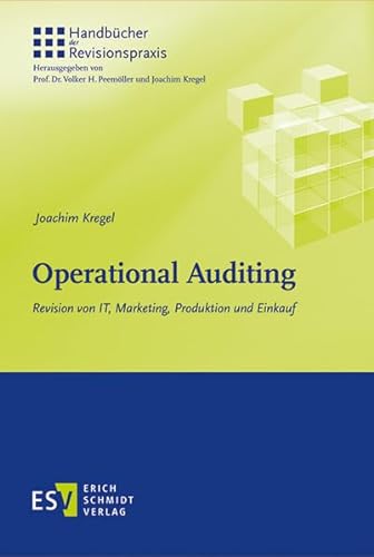 Operational Auditing: Revision von IT, Marketing, Produktion und Einkauf (Handbücher der Revisionspraxis) von Schmidt, Erich Verlag